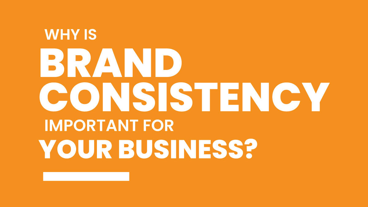 The Importance of Consistent Branding for Business Growth