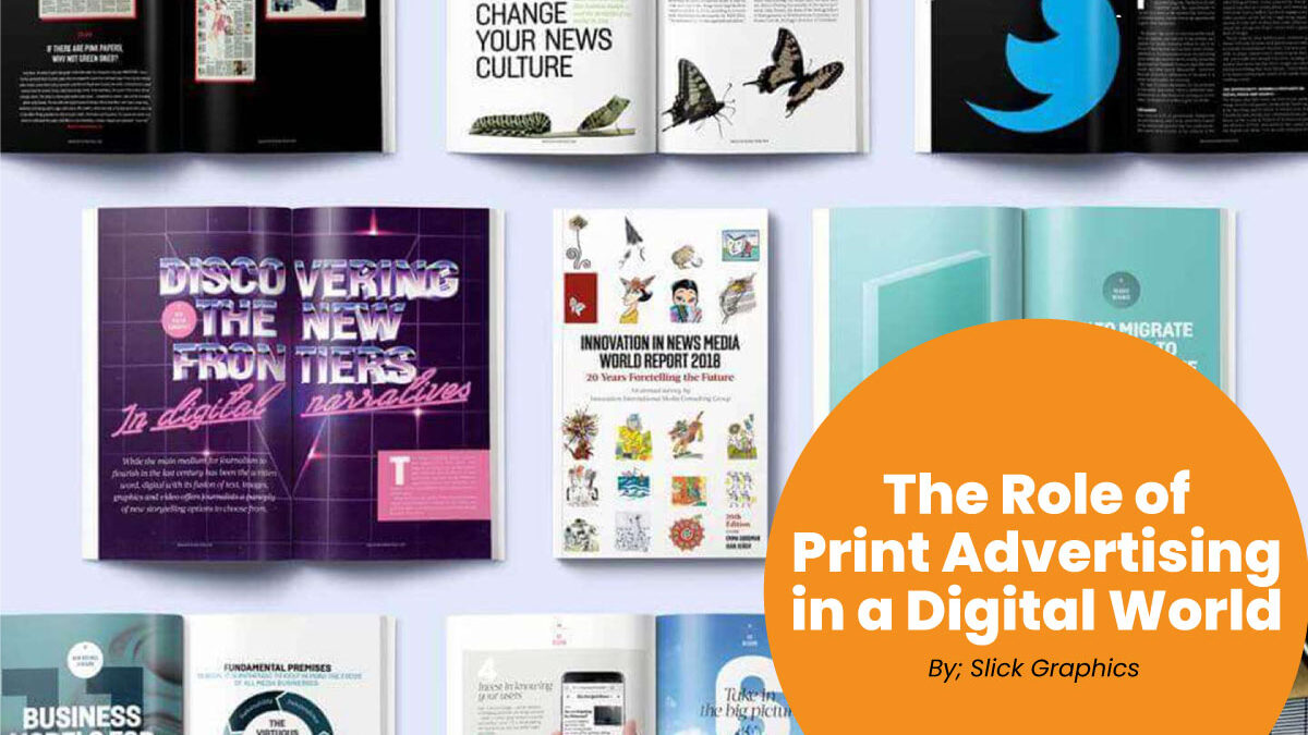 The Role of Print Advertising in a Digital World