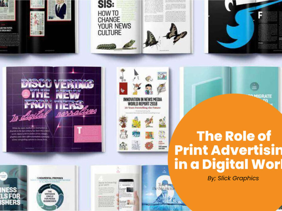 The Role of Print Advertising in a Digital World