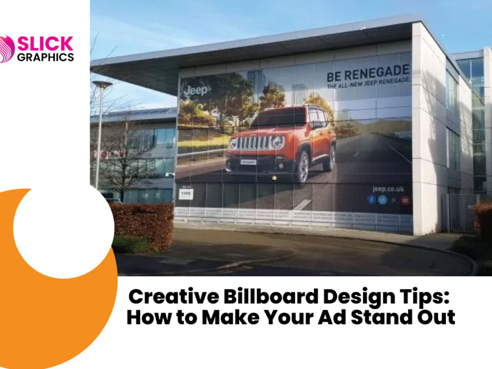 Creative Billboard Design Tips: How to Make Your Ad Stand Out