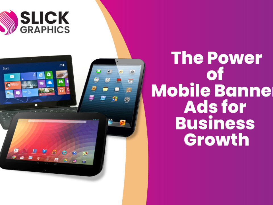 The Power of Mobile Banner Ads for Business Growth