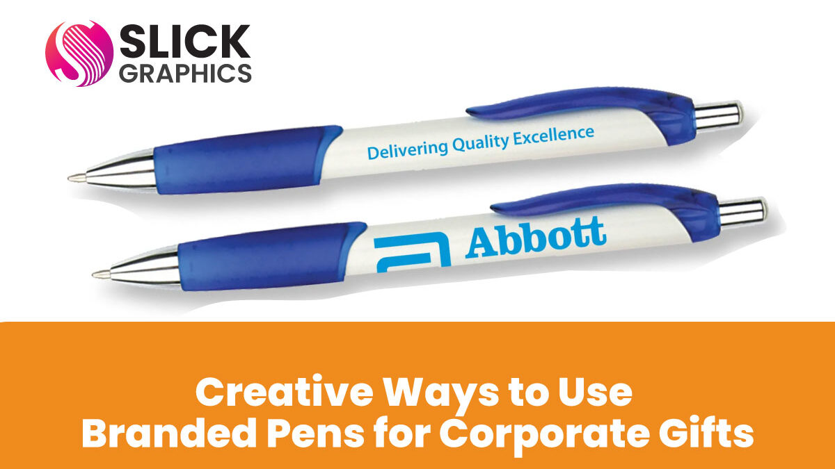 Creative Ways to Use Branded Pens for Corporate Gifts