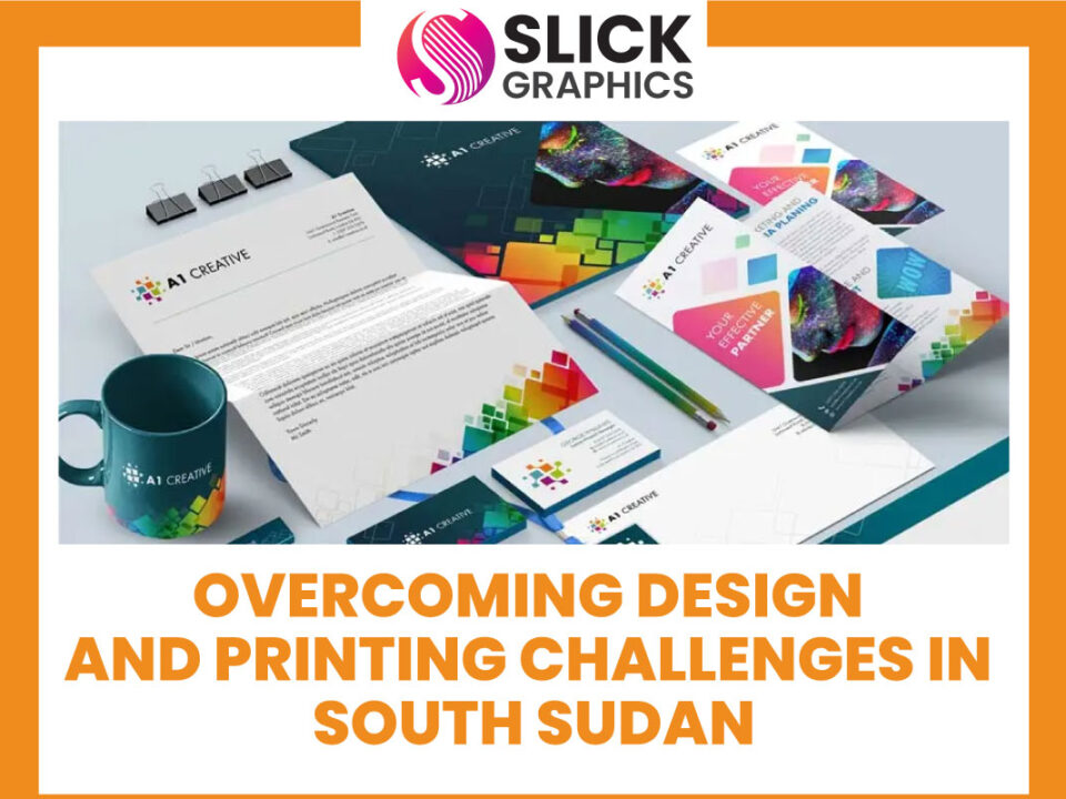 Overcoming Design and Printing Challenges in South Sudan