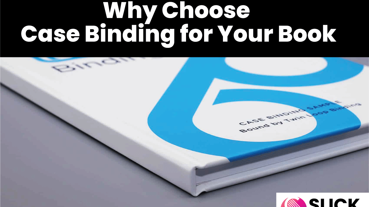 Why Choose Case Binding for Your Book