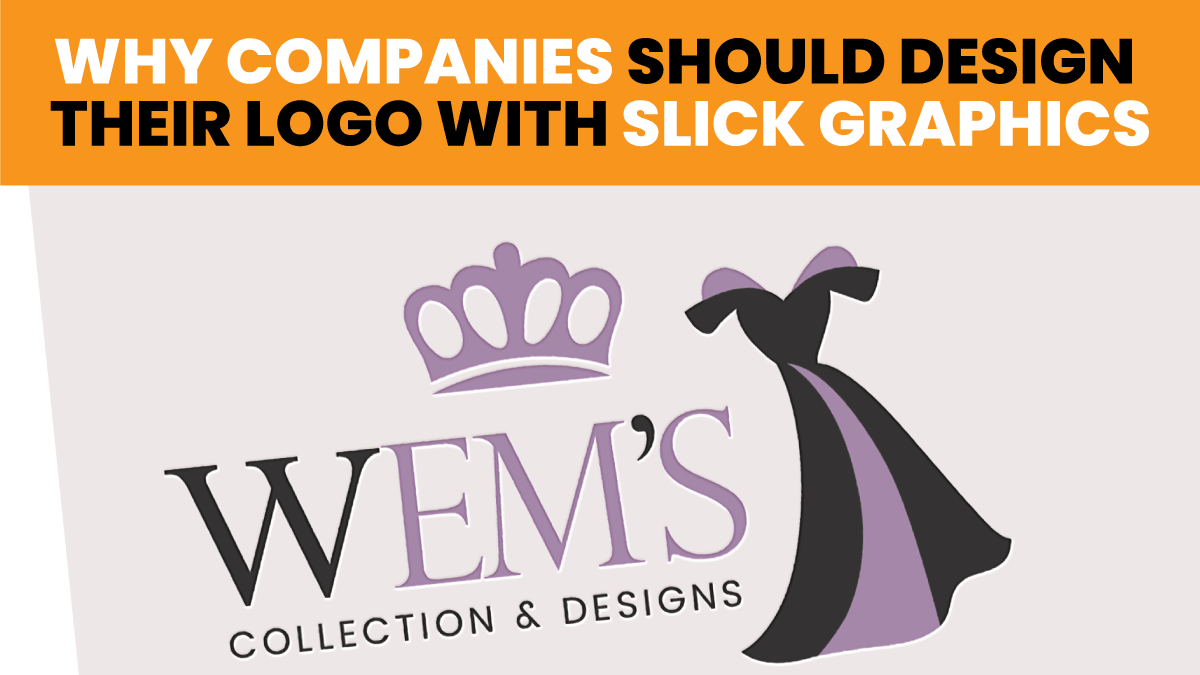 Why Companies Should Design Their Logo with Slick Graphics