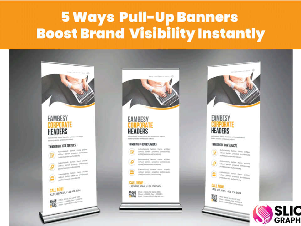 5 Ways Pull-Up Banners Boost Brand Visibility Instantly