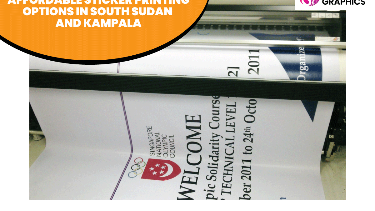 Affordable Sticker Printing Options in South Sudan and Kampala