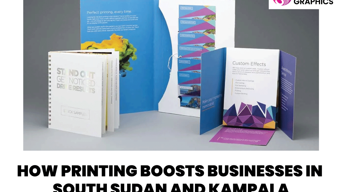 How Printing Boosts Businesses in South Sudan and Kampala