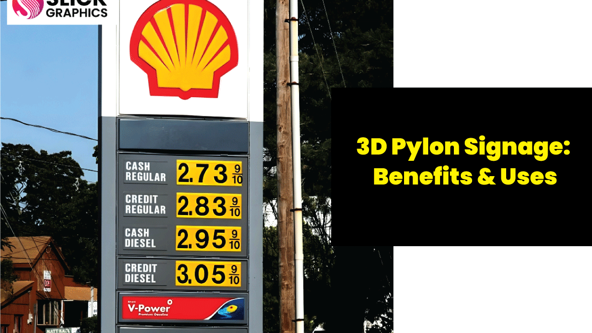 3D Pylon Signage: Benefits & Uses