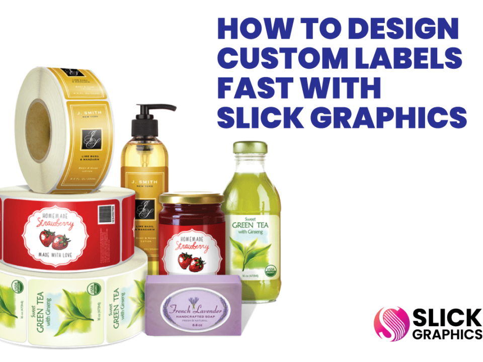 How to Design Custom Labels Fast with Slick Graphics