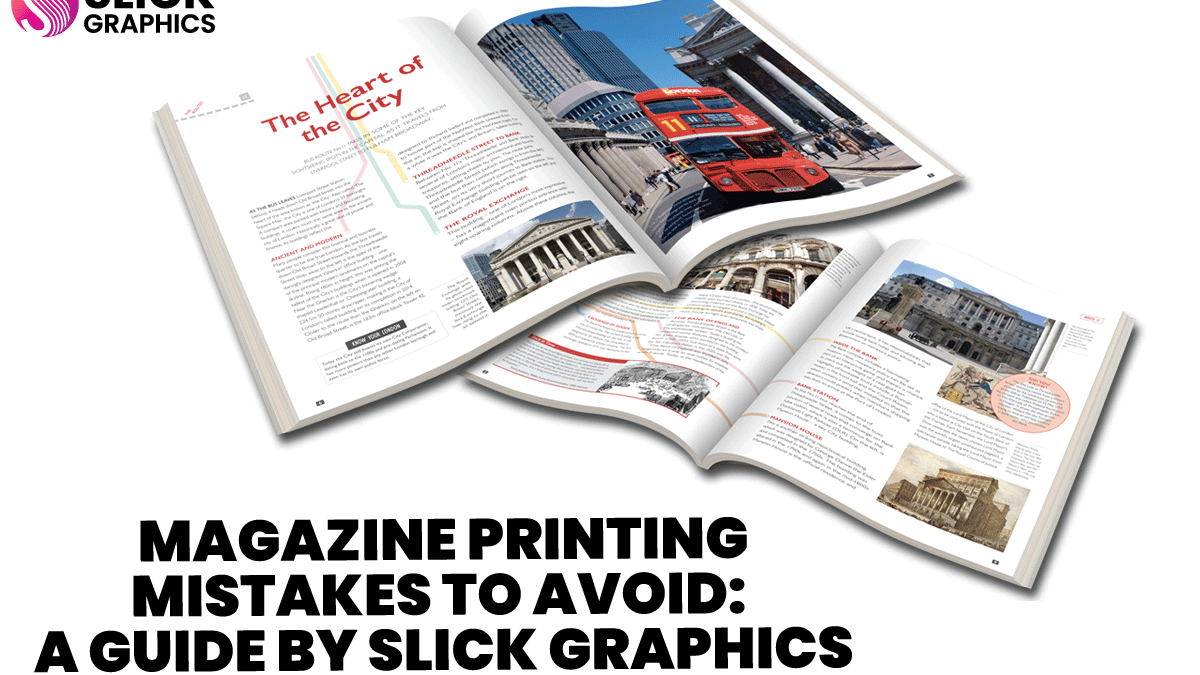 Magazine Printing Mistakes to Avoid: A Guide by Slick Graphics