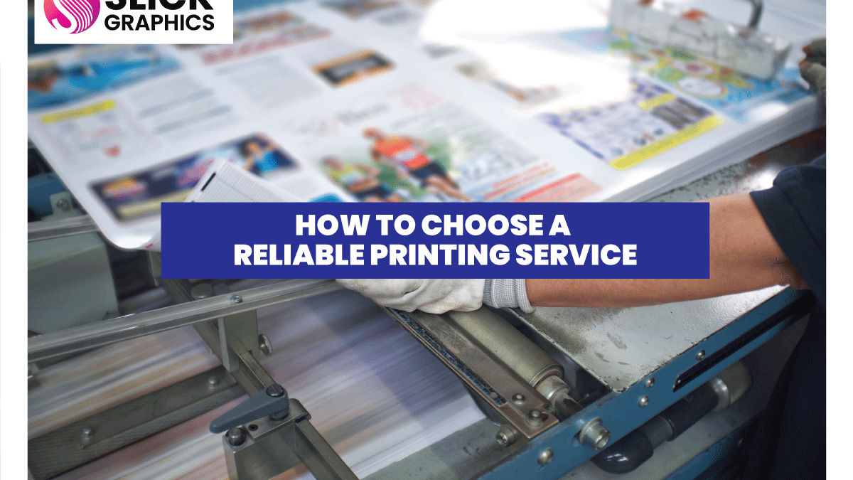 How to Choose a Reliable Printing Service