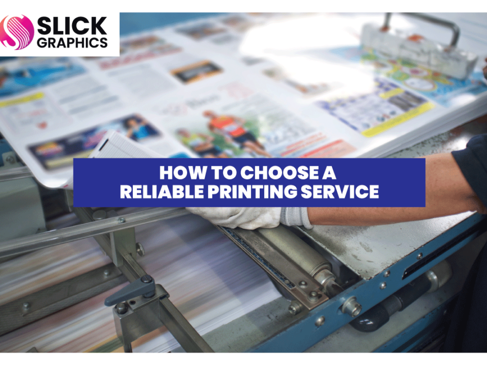 How to Choose a Reliable Printing Service