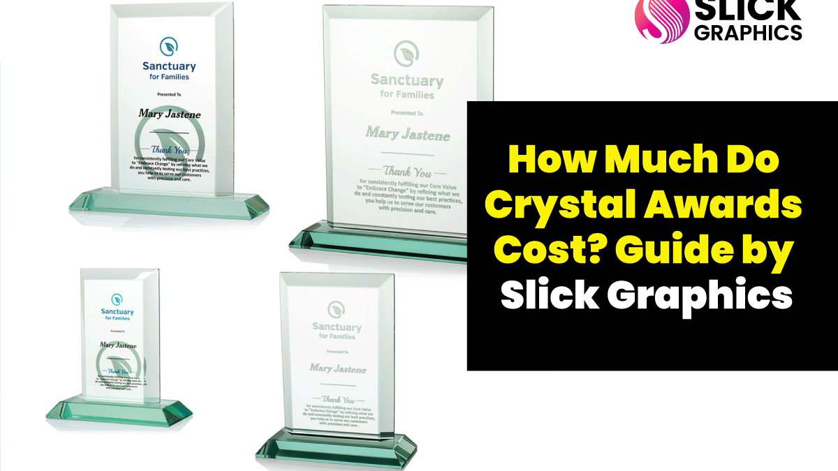 How Much Do Crystal Awards Cost? Guide by Slick Graphics
