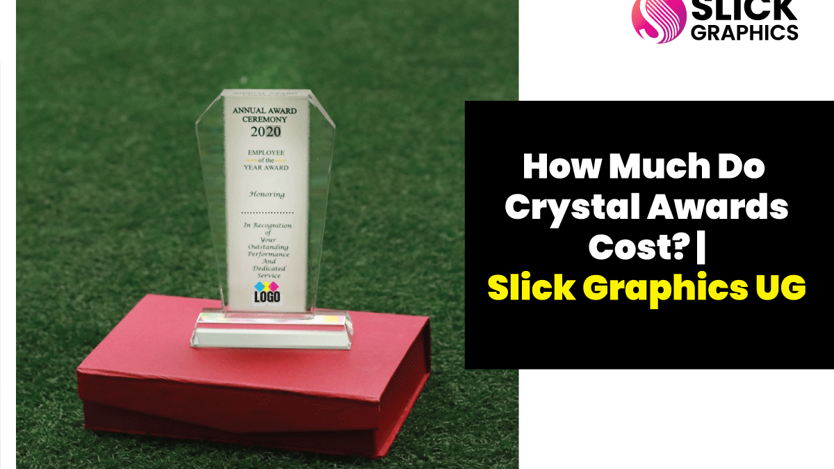 How Much Do Crystal Awards Cost? | Slick Graphics Uganda