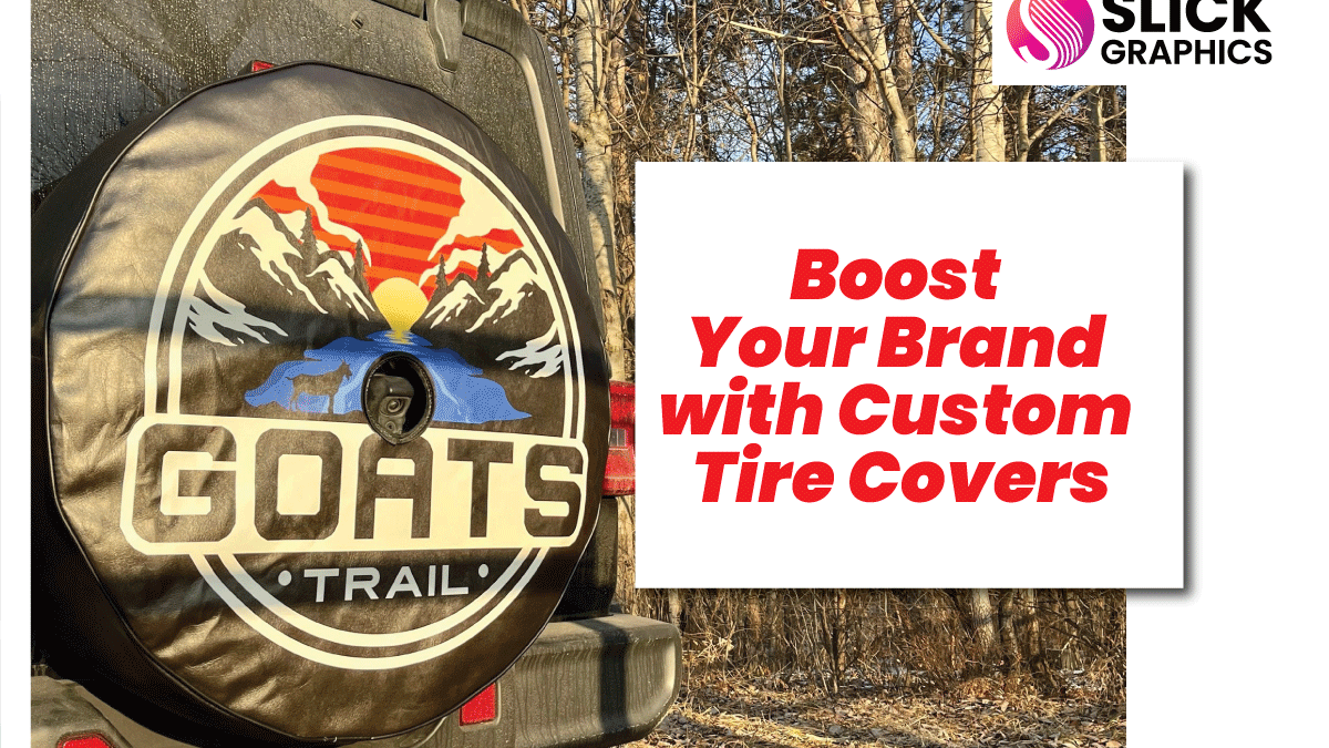 Boost Your Brand with Custom Tire Covers