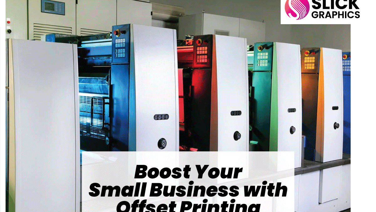 Boost Your Small Business with Offset Printing