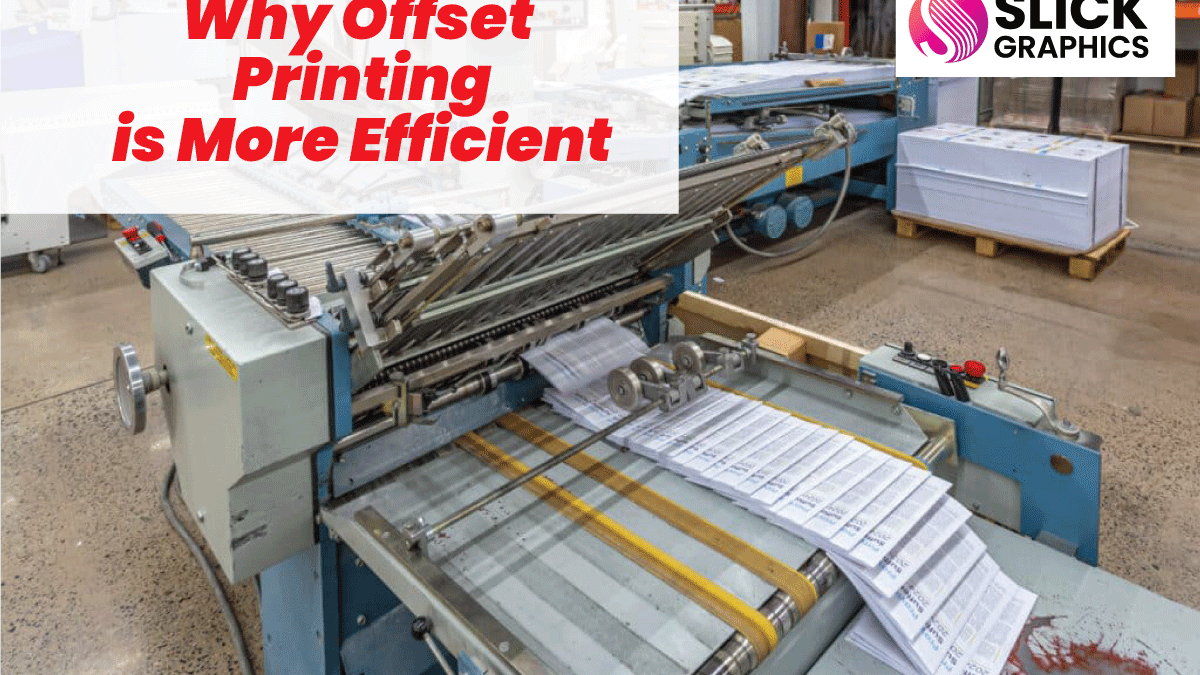 Why Offset Printing is More Efficient – Slick Graphics Uganda