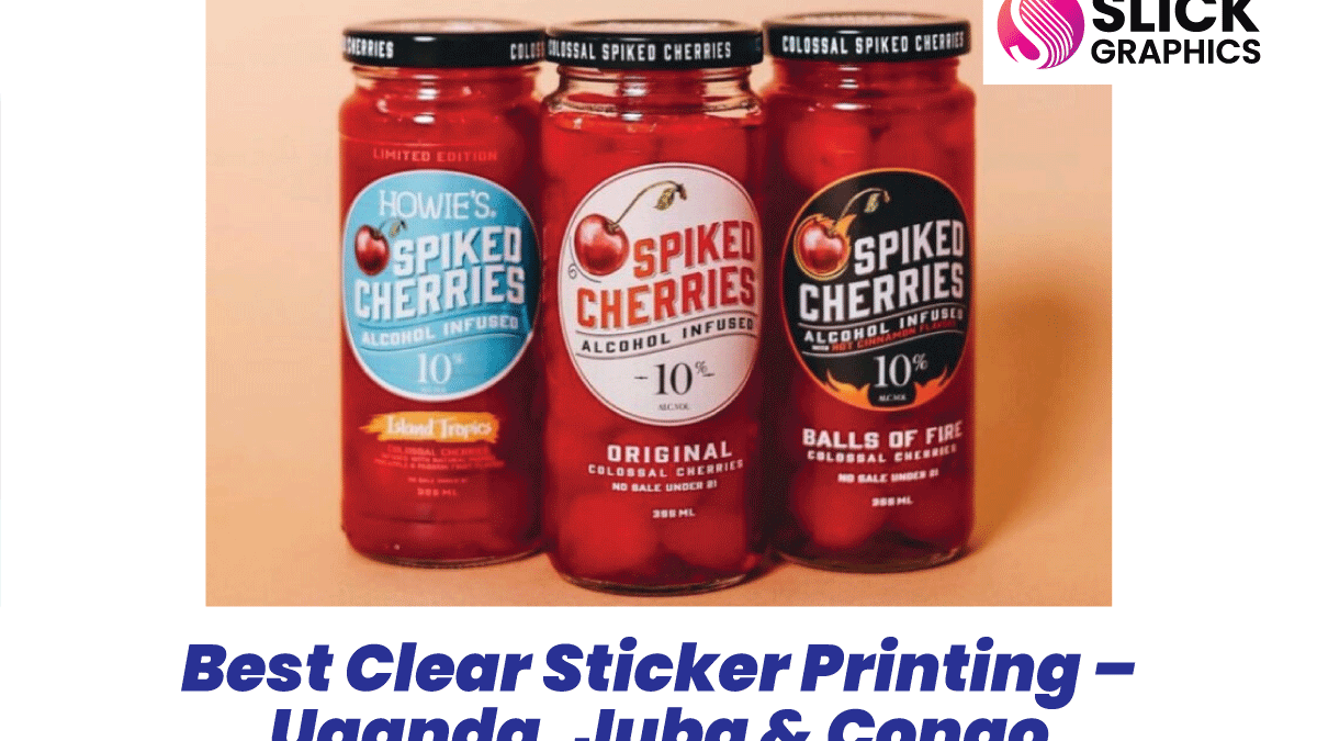 Best Clear Sticker Printing – Uganda, Juba & Congo