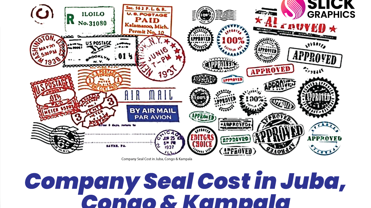 Company Seal Cost in Juba, Congo & Kampala