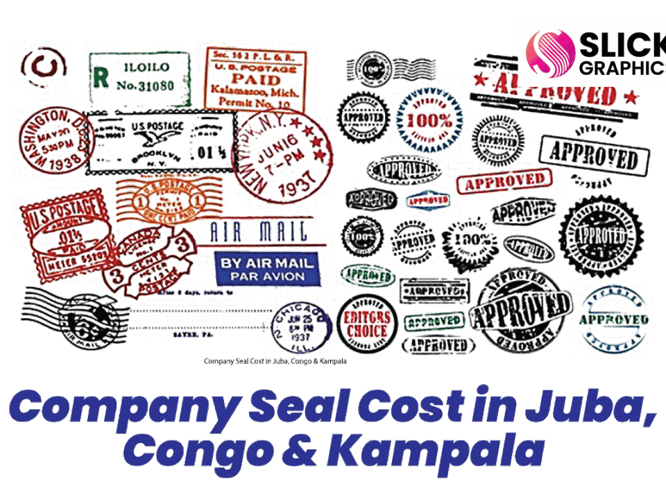 Company Seal Cost in Juba, Congo & Kampala