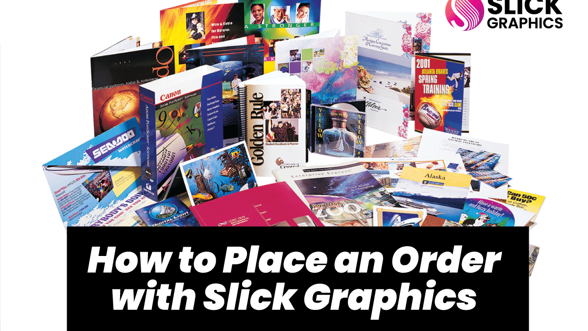 How to Place an Order with Slick Graphics