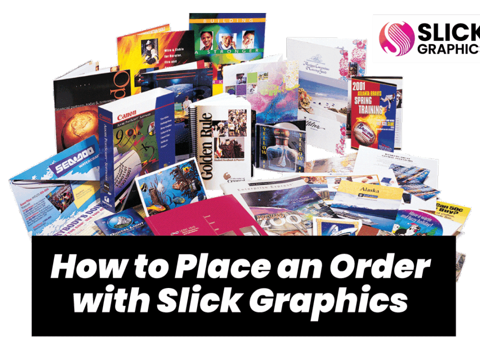 How to Place an Order with Slick Graphics