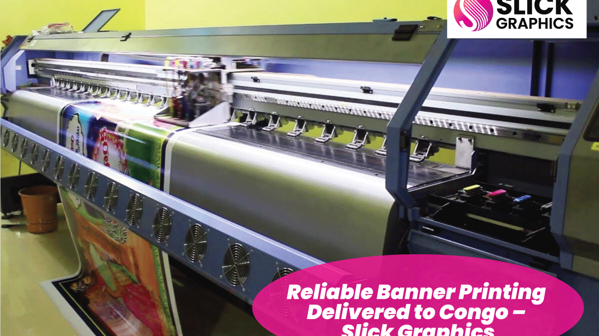 Reliable Banner Printing Delivered to Congo – Slick Graphics