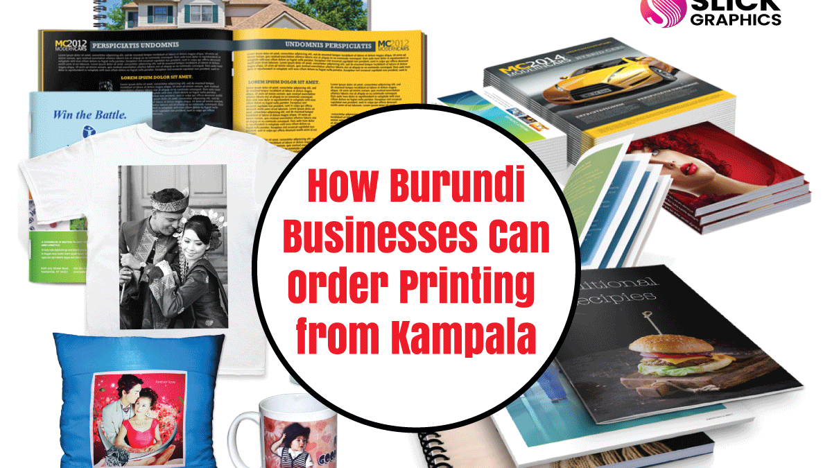 How Burundi Businesses Can Order Printing from Kampala