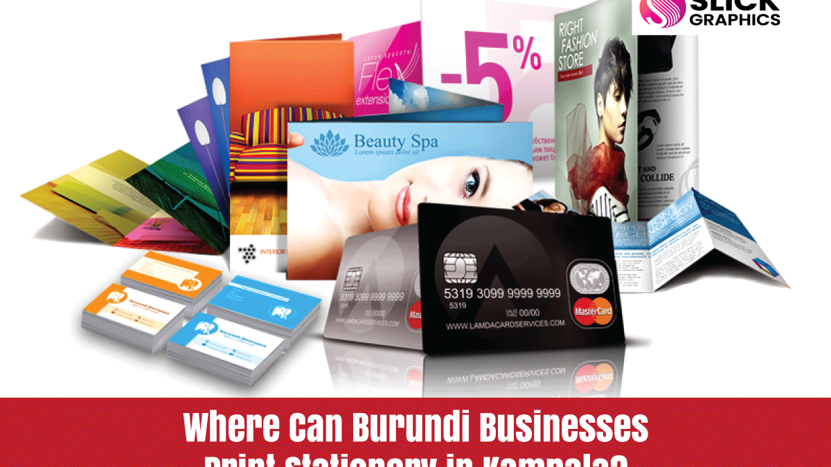 Where Can Burundi Businesses Print Stationery in Kampala?