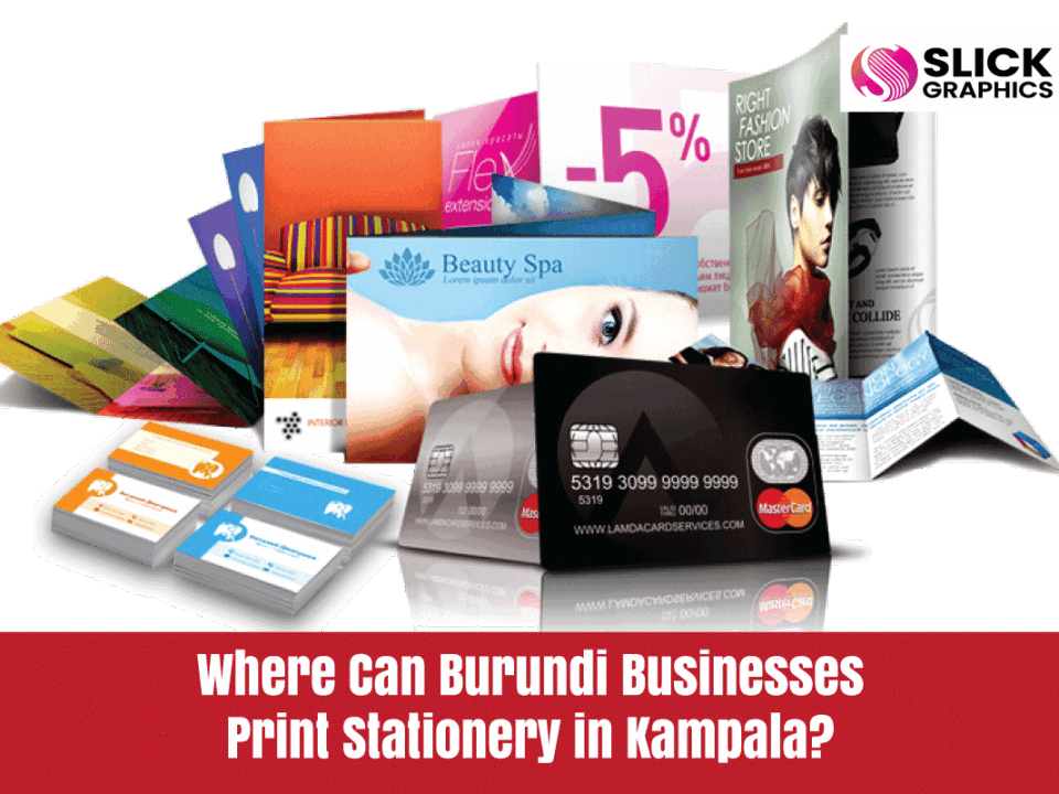 Where Can Burundi Businesses Print Stationery in Kampala?